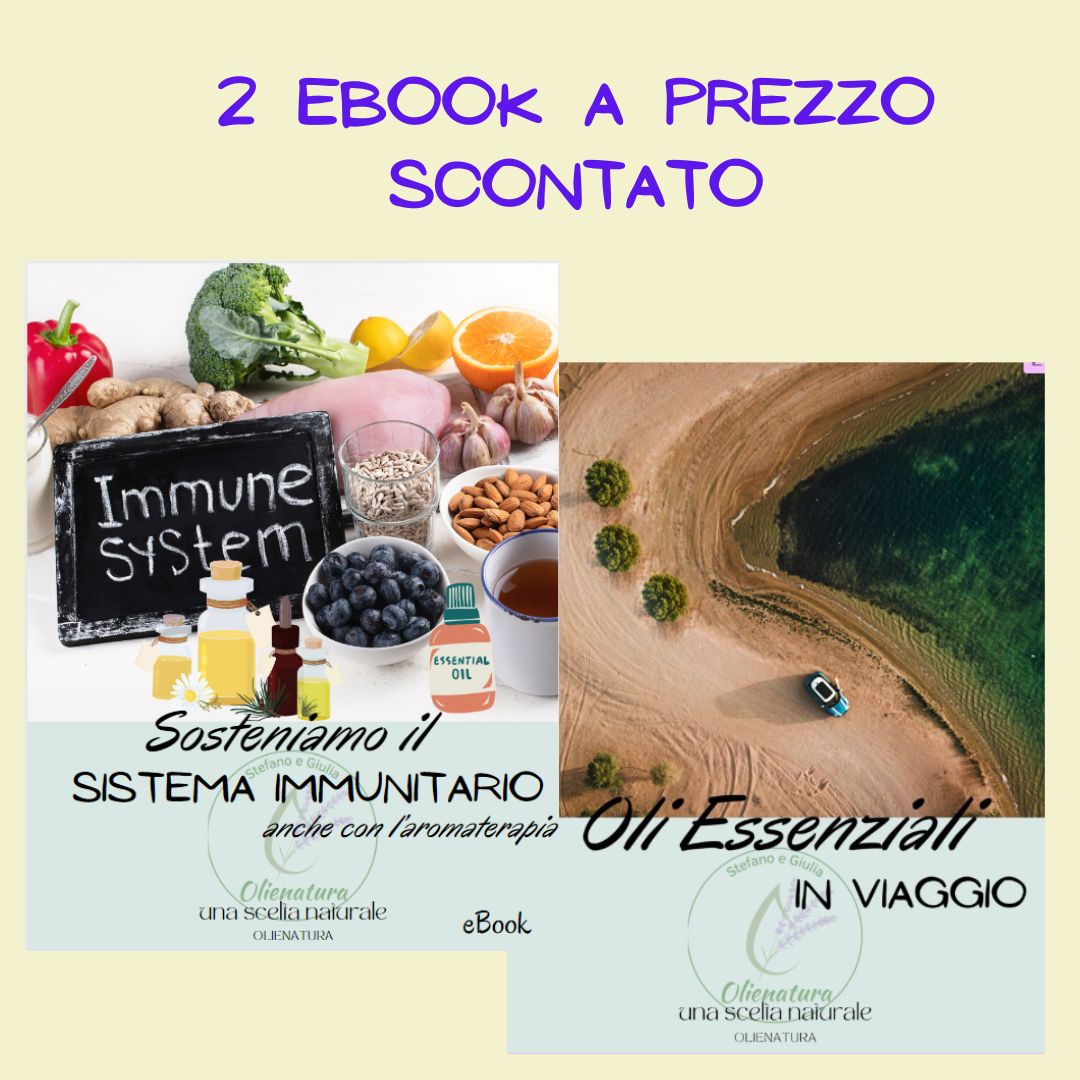 Due Ebook - Sosteniamo il Sistema immunitario anche con l'Aromaterapia - Oli essenziali in viaggio