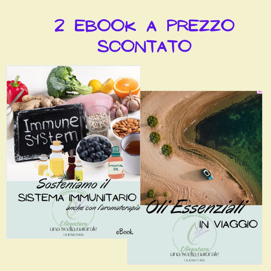 Due Ebook - Sosteniamo il Sistema immunitario anche con l'Aromaterapia - Oli essenziali in viaggio